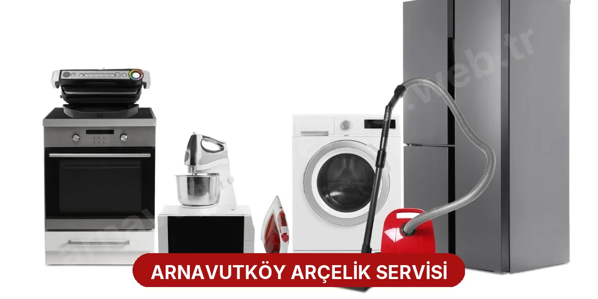 Arnavutköy Arçelik Servisi