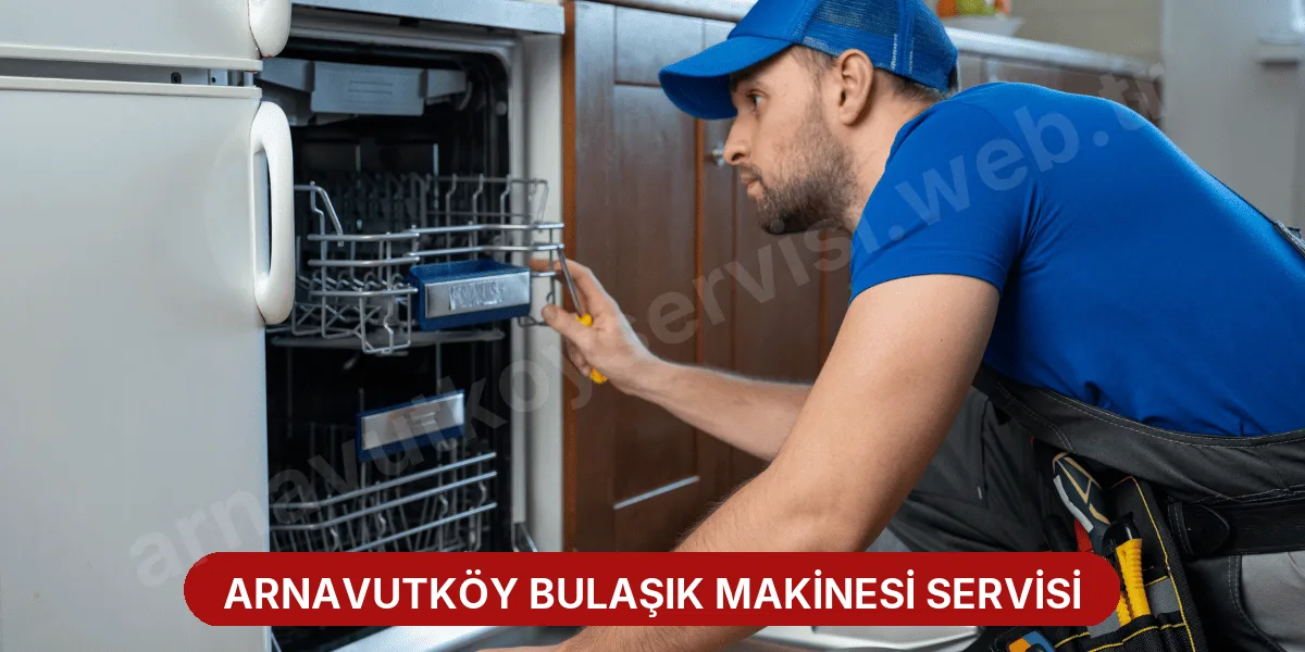Arnavutköy Bulaşık Makinesi Servisi