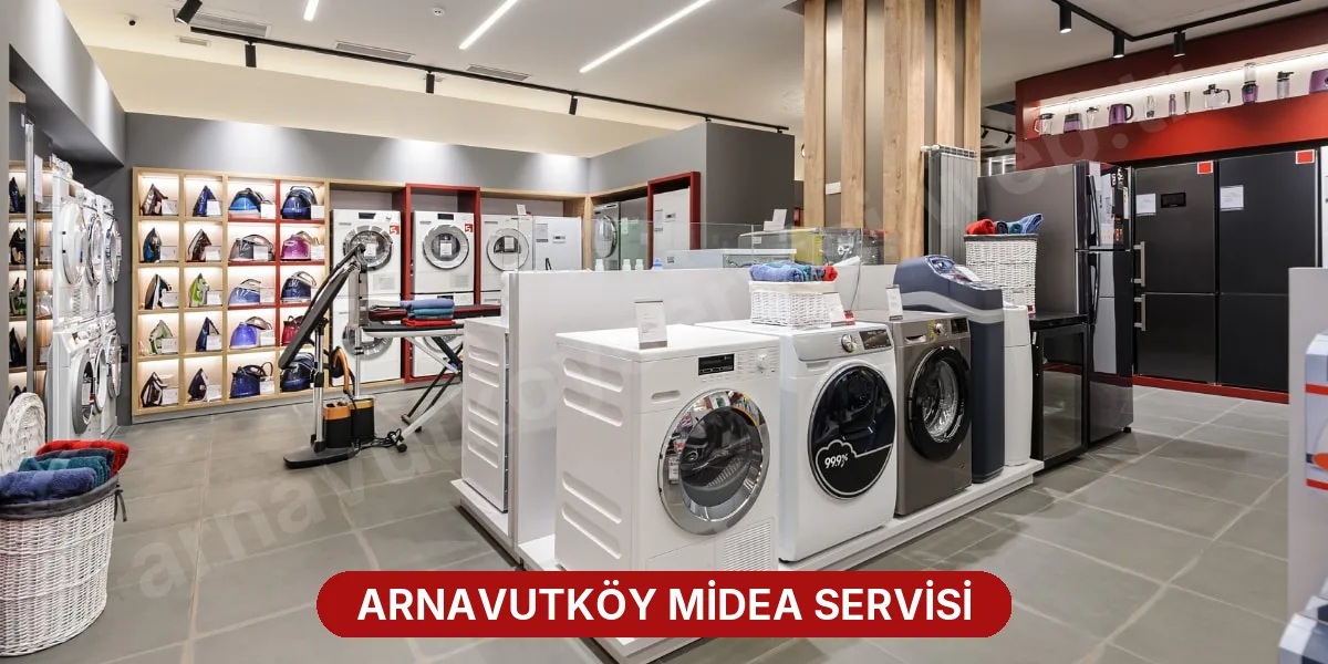 Arnavutköy Midea Servisi