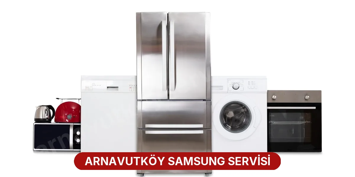 Arnavutköy Samsung Servisi