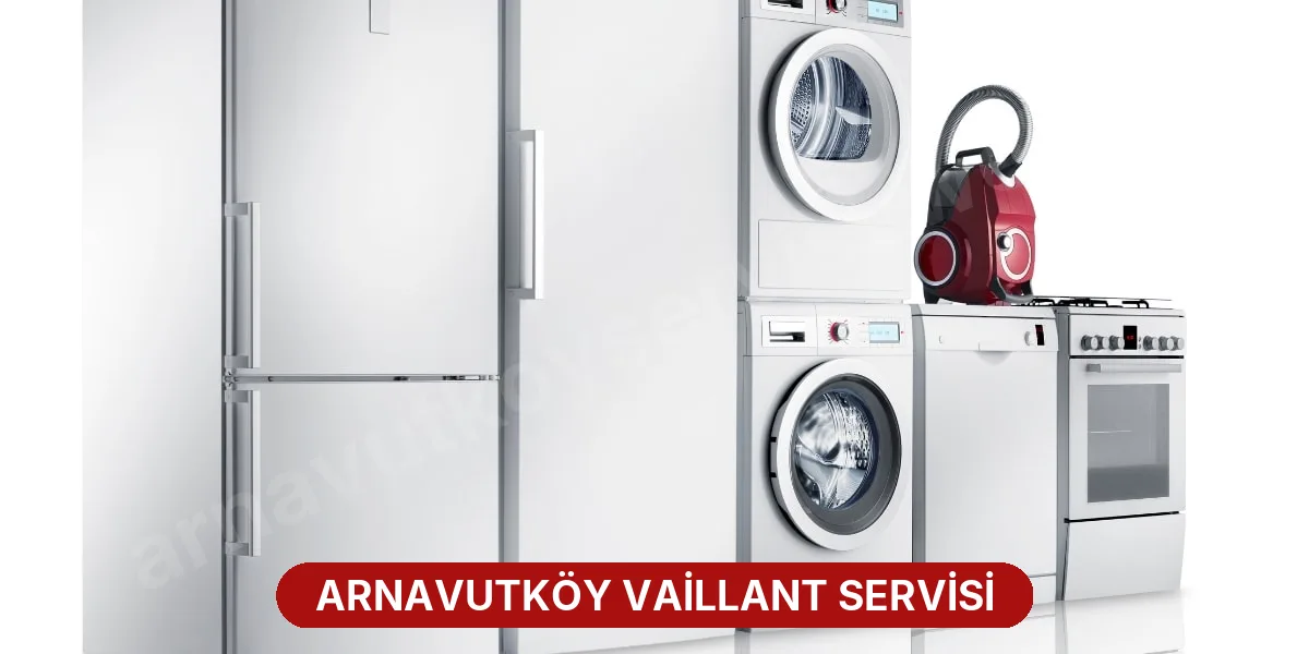 Arnavutköy Vaillant Servisi