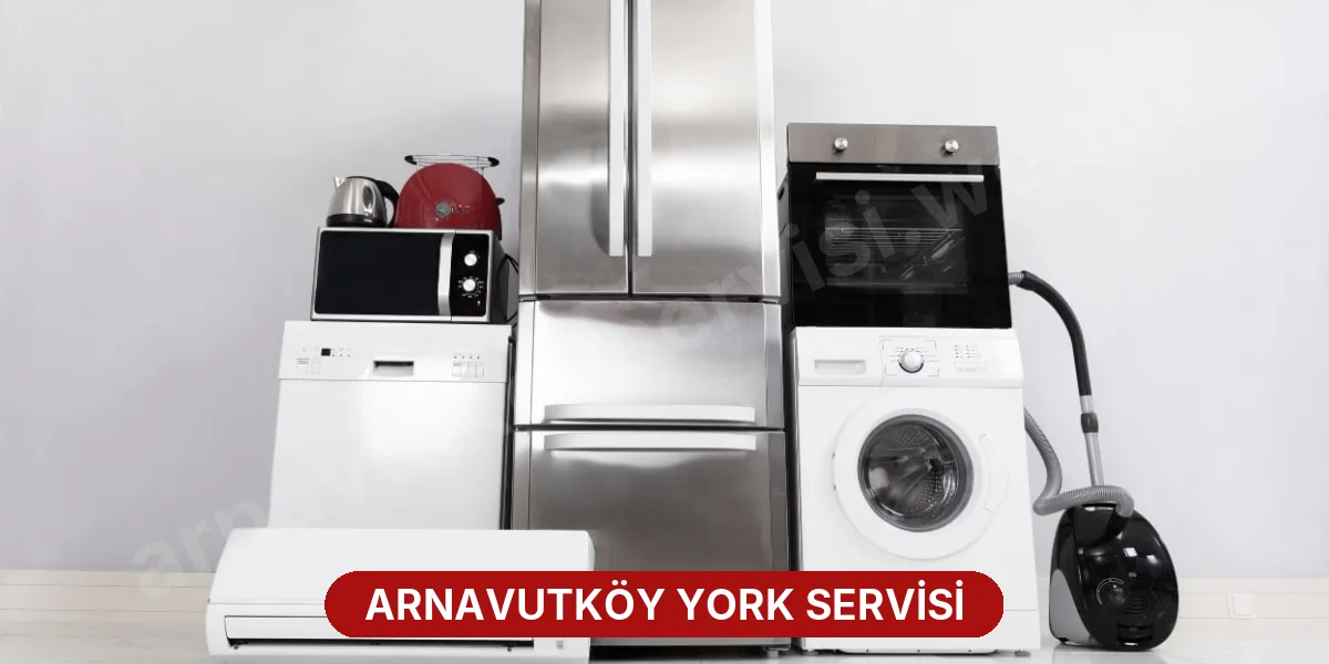Arnavutköy York Servisi